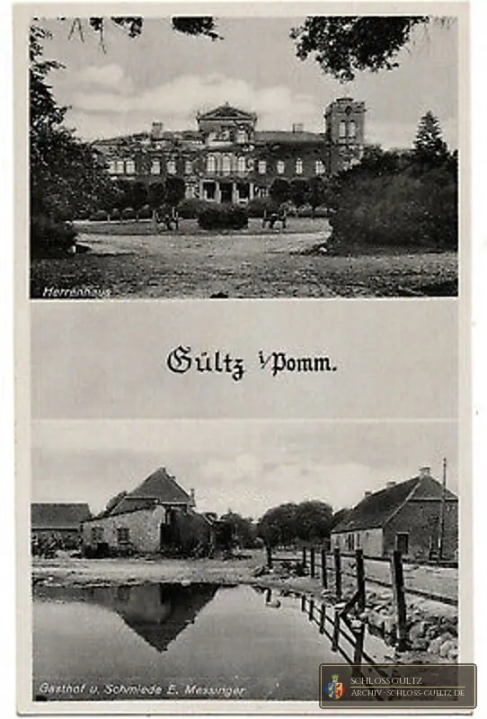 Ansichtskarte Gültz i. Pomm.: oben das Herrenhaus mit Turm hinter der Auffahrt, unten Gasthof und Schmiede E. Messinger am Dorfteich